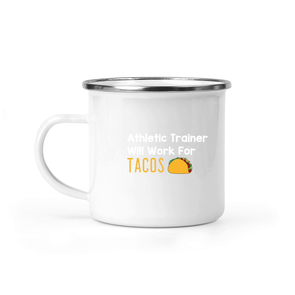 Athletic Trainer Will Work For Tacos Camping Mug
