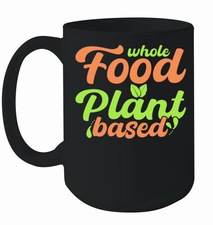 Whole Food Plant Based Vegan Ceramic Mug