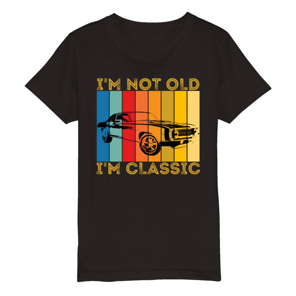 Not Old Classic Vintage Car Organic Kids Crewneck T-shirt