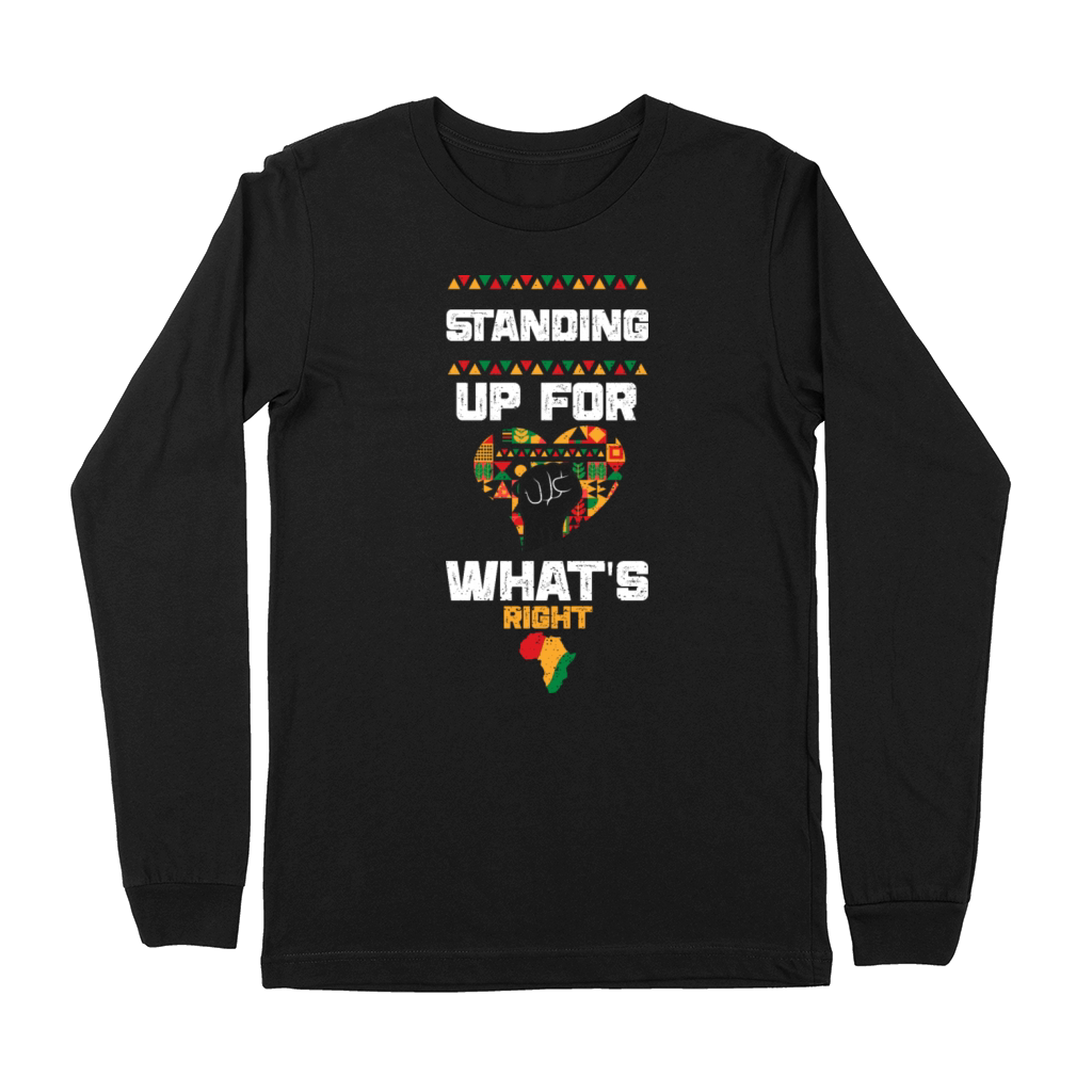 Standing Up for Whats Right Premium Long Sleeve