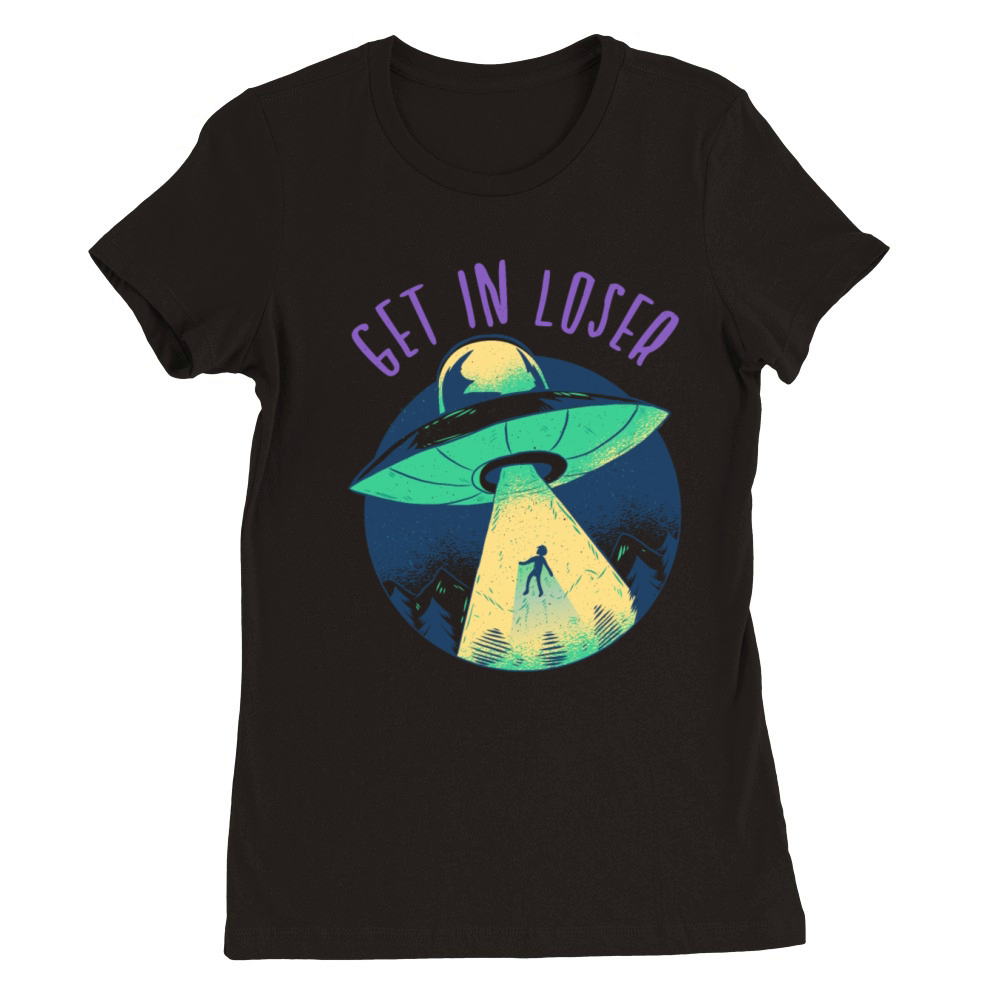 Go In Loser - Funny Alien Abduction Premium Womens Crewneck T-shirt