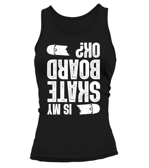 Cool Skateboard For Men Women Kid Skateboarder Ska Tank top Woman