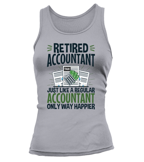 Funny Retired Accountant Happier Tank top Woman