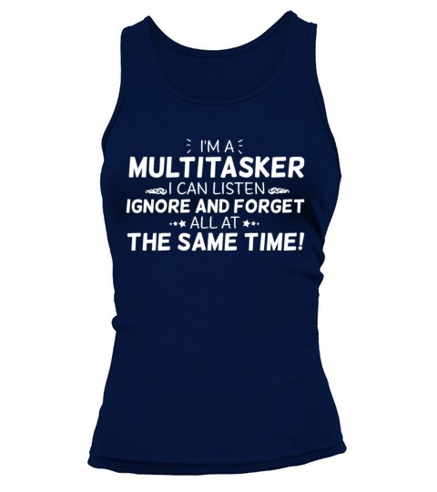 I Am A Multitasker I Can Funny Saying Tank top Woman