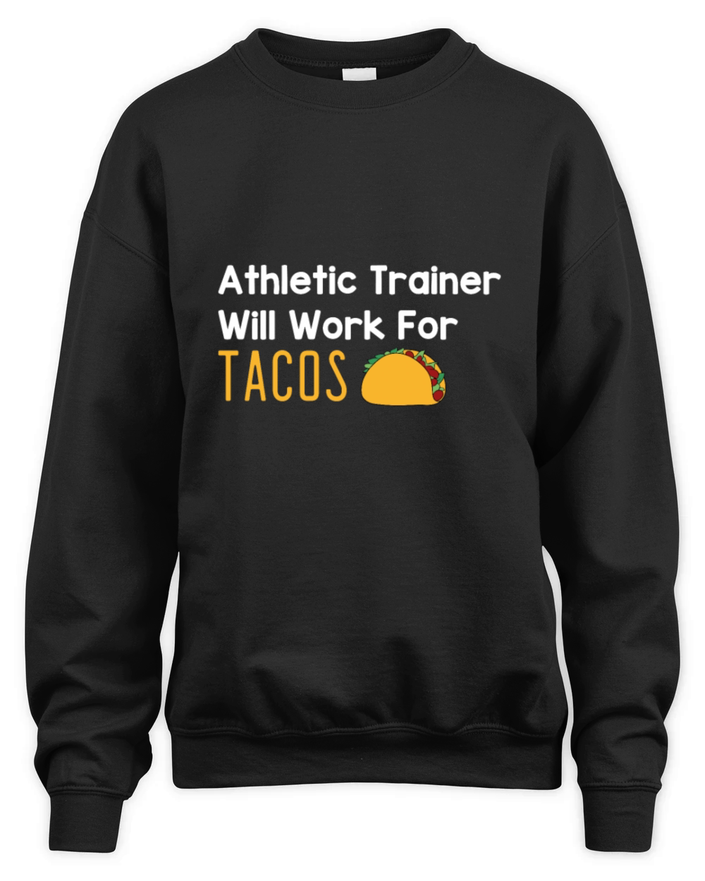 Athletic Trainer Will Work For Tacos Unisex Premium Crewneck Sweatshirt