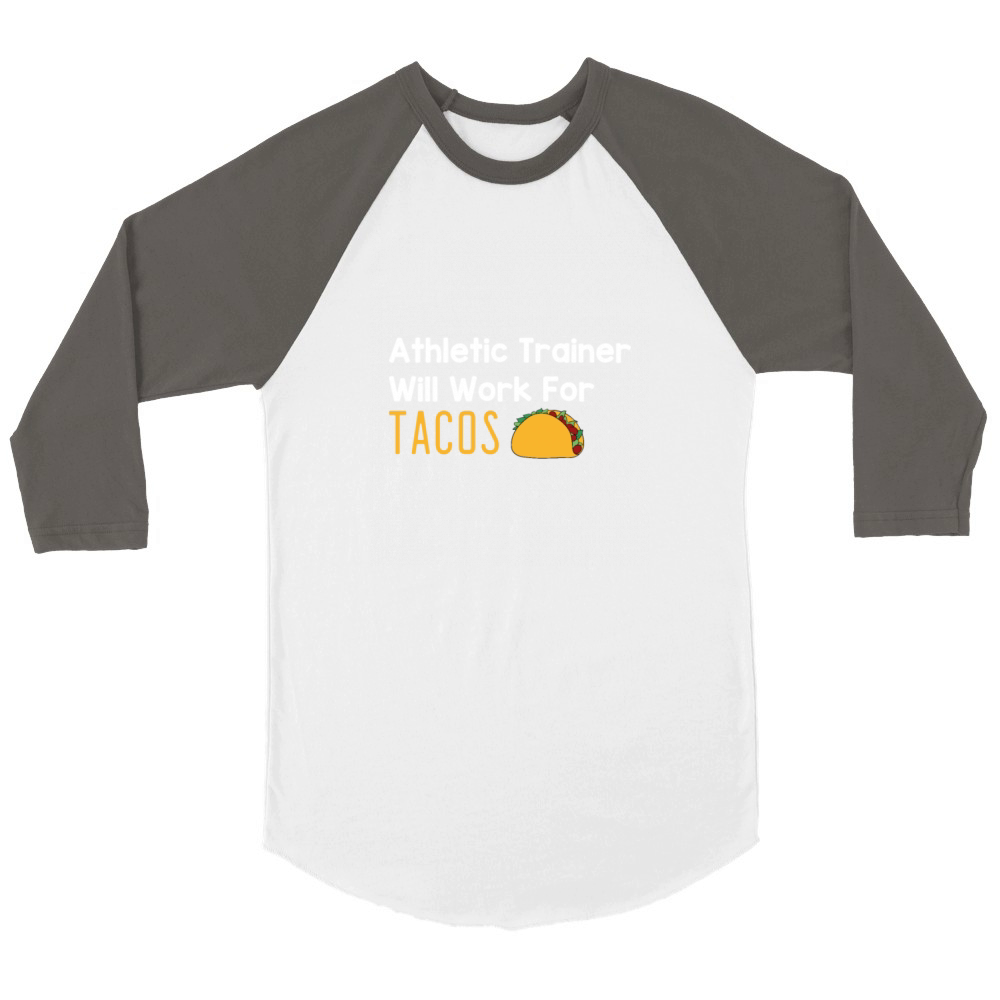 Athletic Trainer Will Work For Tacos Unisex ¾ sleeve Raglan T-shirt