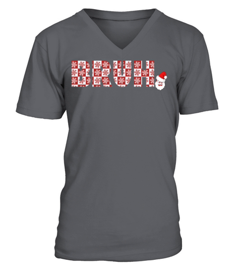 Funny Sayings Bruh Brother Greeting Christmas V-Neck T-shirt