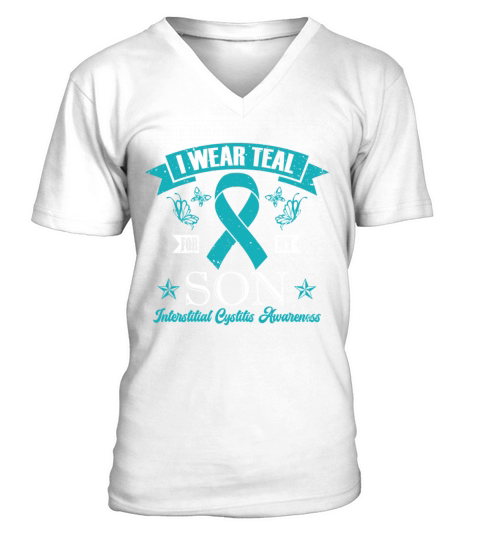 I Wear Teal For My Son Interstitial Cystitis V-Neck T-shirt