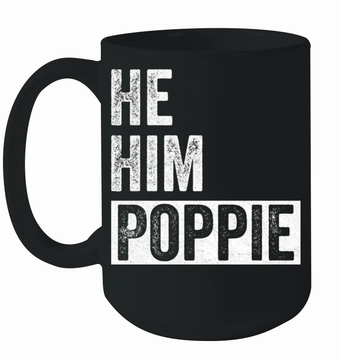Poppie Lover Valentine Quote Funny He Him Poppie Ceramic Mug