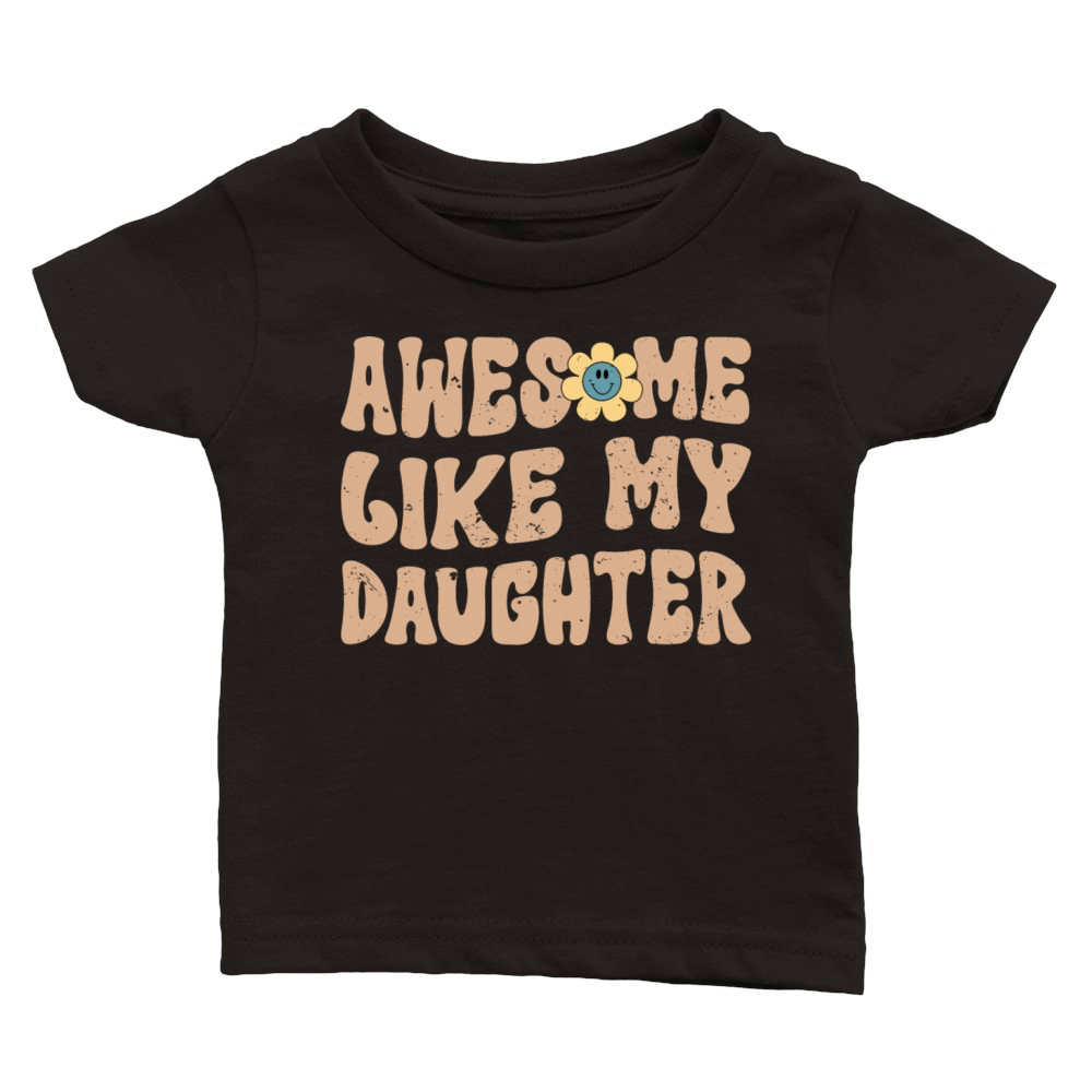 Awesome Like My Daughter Vintage Dad Birthday Classic Baby Crewneck T-shirt