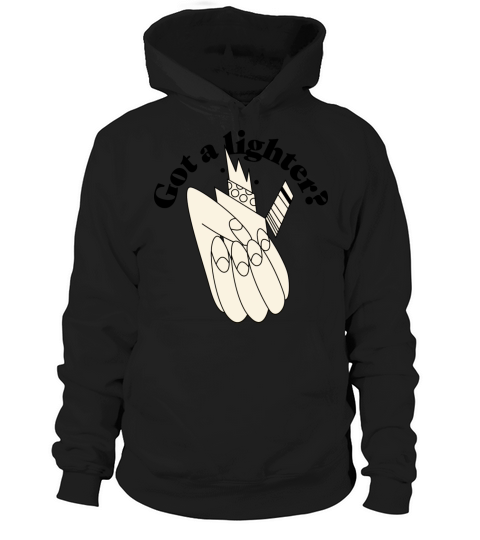 Got A Lighter Hoodie Unisex