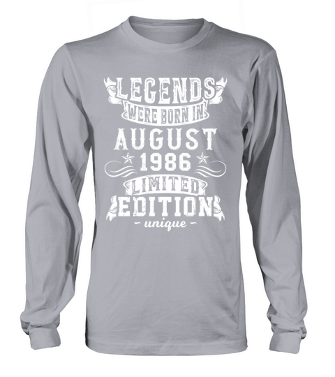 Birthday August 1986 Year Limited Edition Vintage Long sleeved Unisex