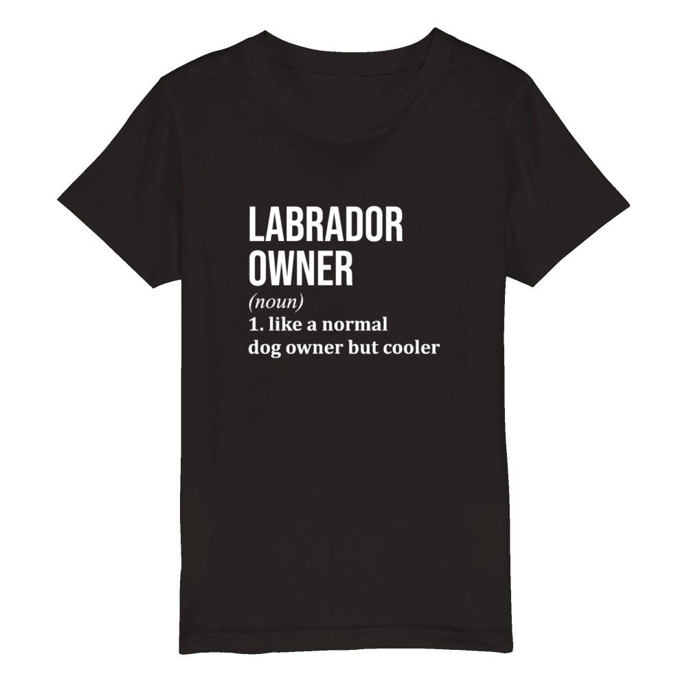 Labrador Dog Owner Funny Organic Kids Crewneck T-shirt
