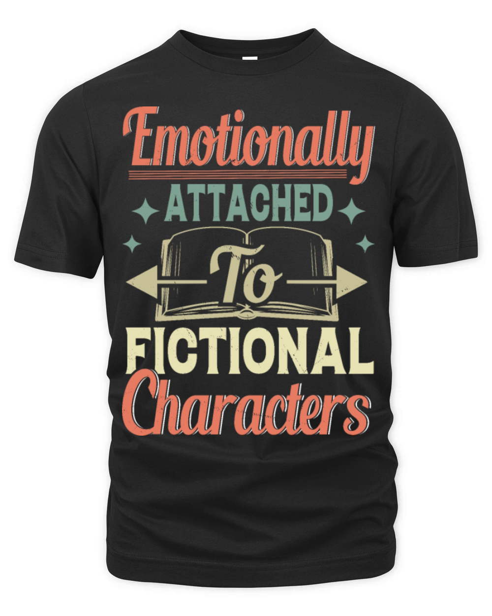 Emotionally Attached To Fictional Characters Funny Organic Unisex T-shirt
