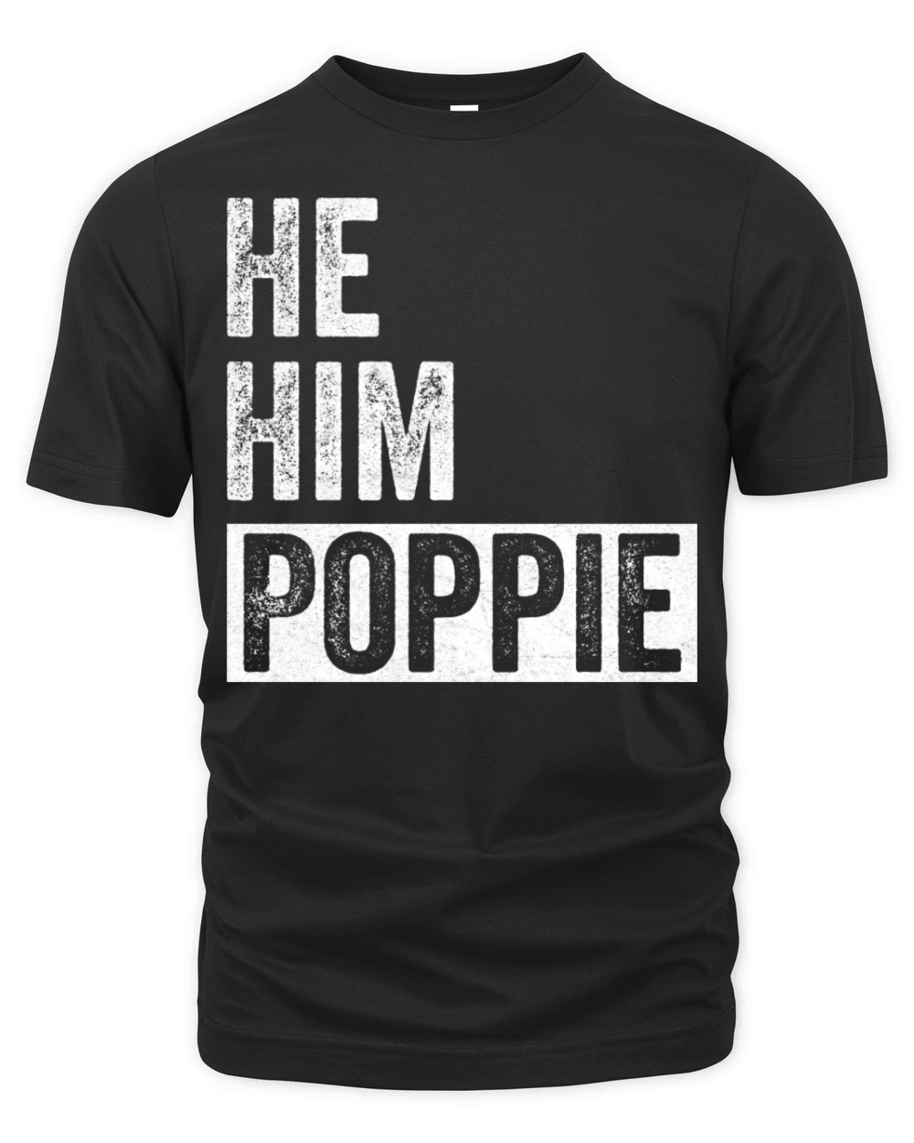 Poppie Lover Valentine Quote Funny He Him Poppie Organic Unisex T-shirt