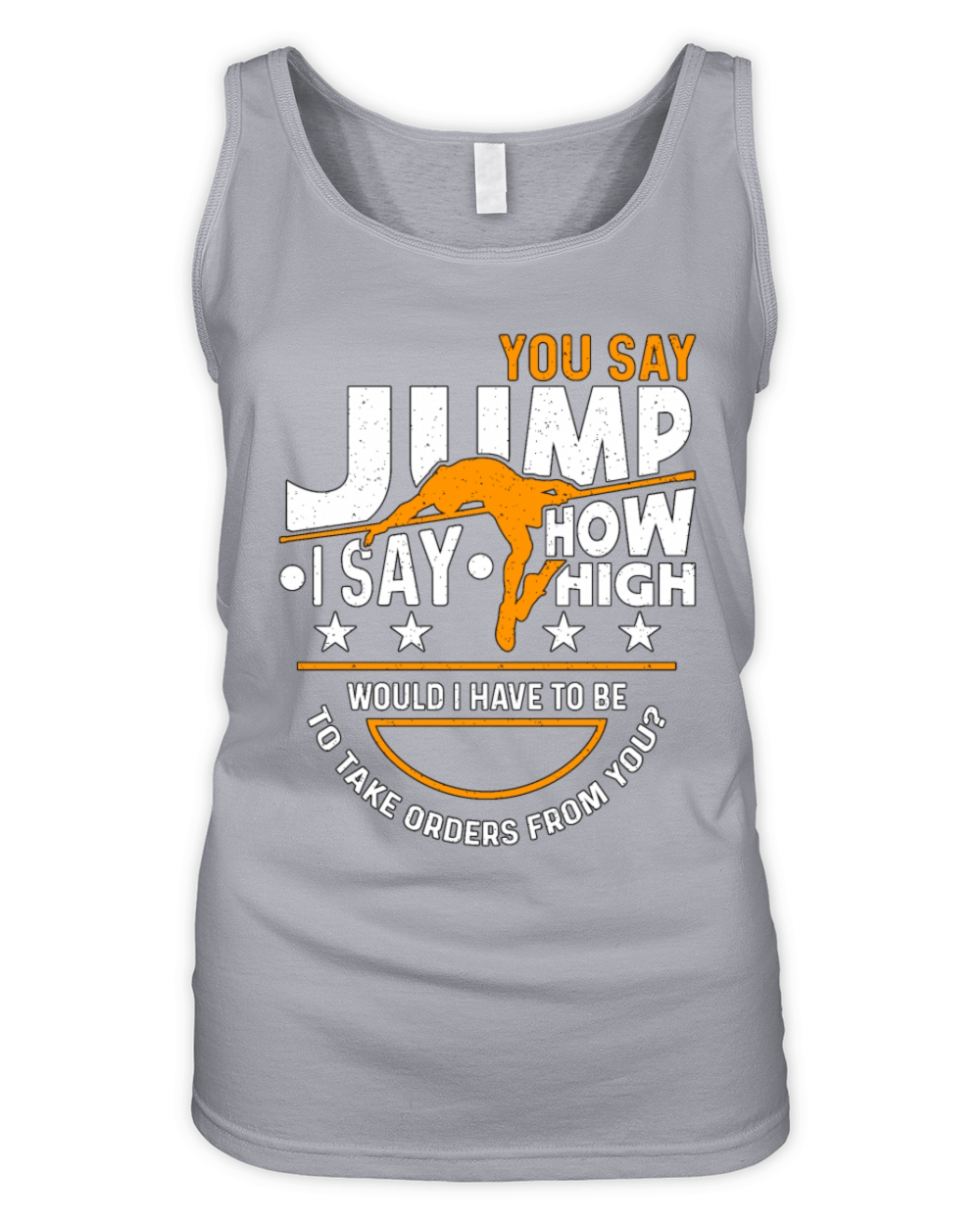 High Jump You Say Jump I Say How High Pole Vault Organic Women's Tank Top