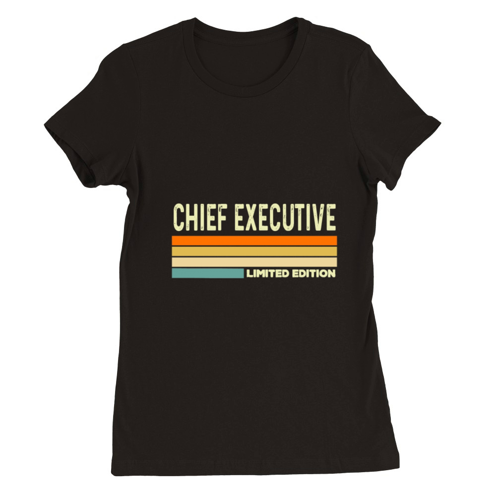 Chief Executive Limited edition Premium Womens Crewneck T-shirt