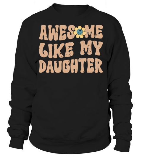 Awesome Like My Daughter Vintage Dad Birthday Sweatshirt Unisex
