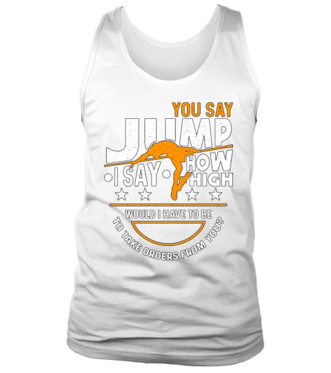 High Jump You Say Jump I Say How High Pole Vault Tank Top Unisex
