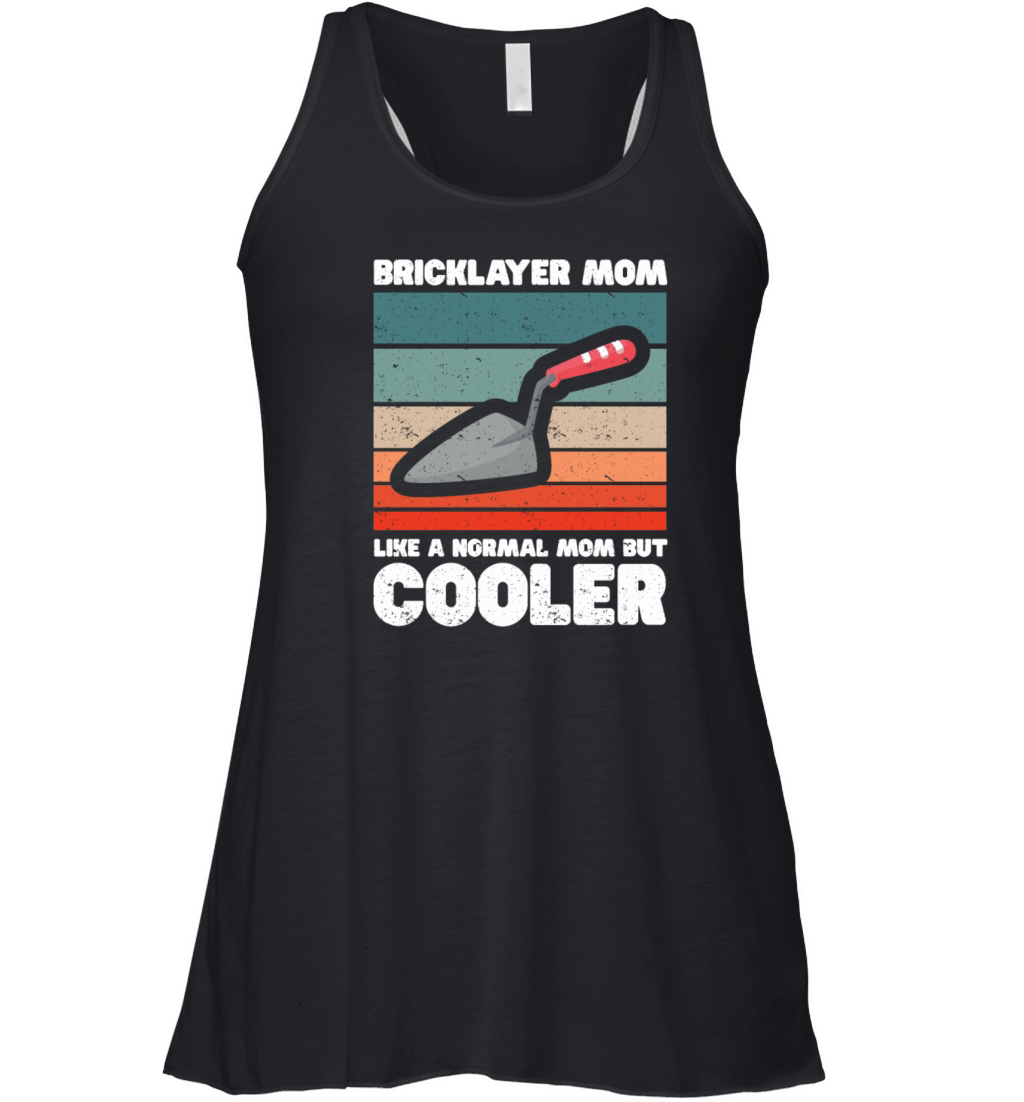 Bricklayer Gift Masonry Quote Mason Women's Flowy Tank Top