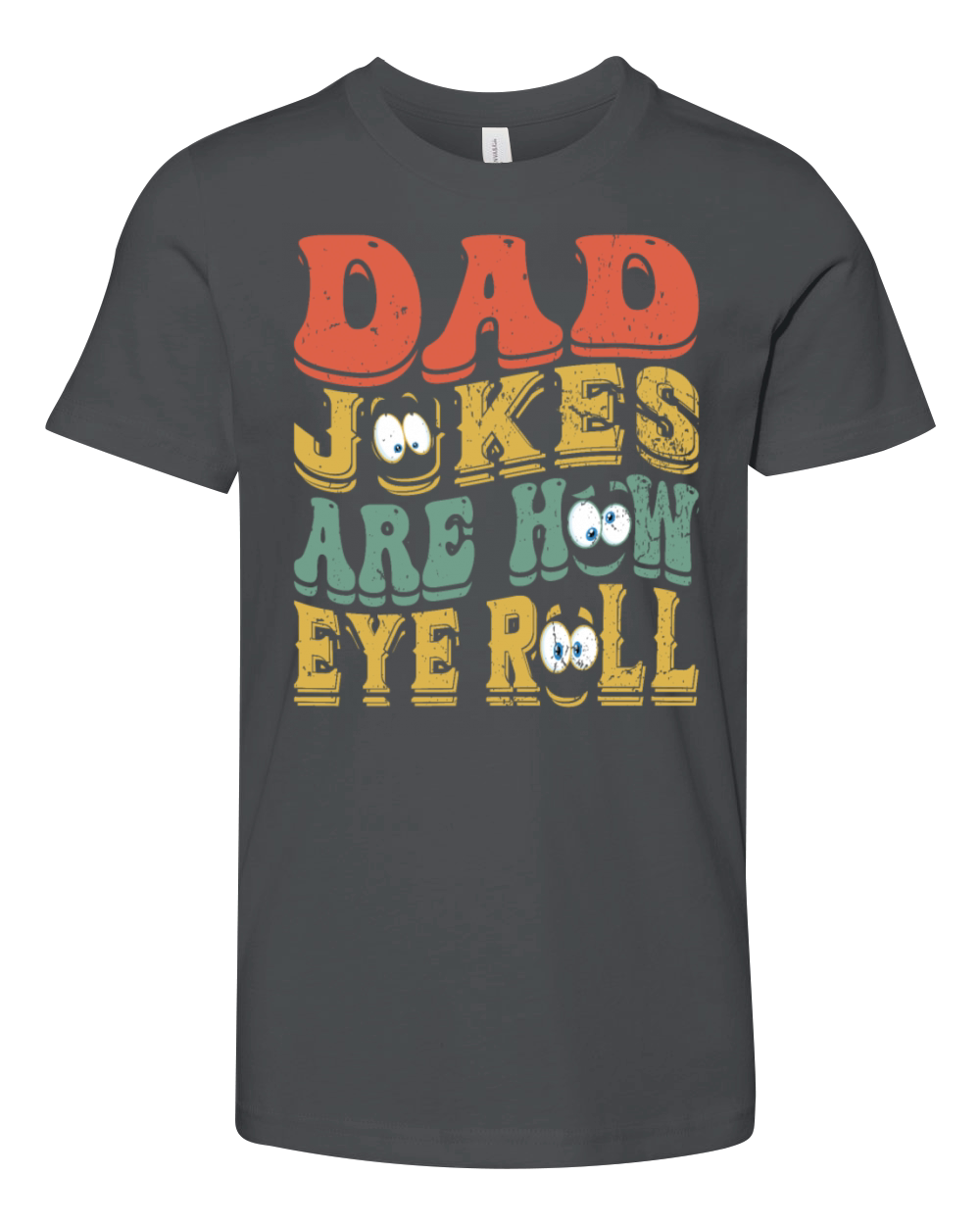 Dad Jokes Are How Eye Roll Youth Unisex Jersey Tee