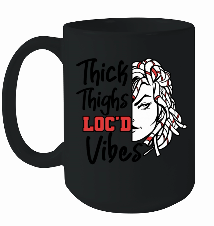 Thick Thighs Locd Vibes Afro Hair Black American Ceramic Mug