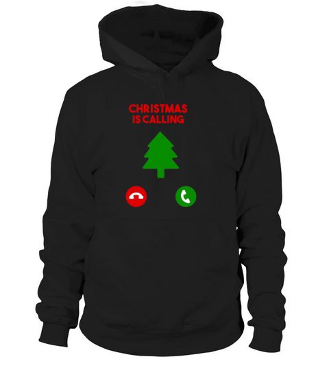 Christmas is calling Merry Christmas Greeting Gift Hoodie Unisex