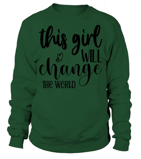 This Girl Will Change The World Sweatshirt Unisex