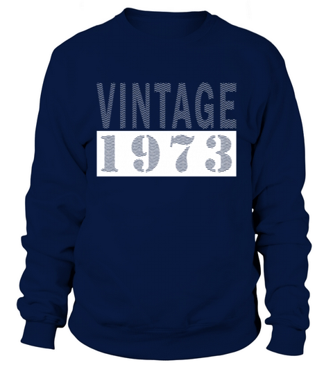 Vintage 1973 50th birthday retro men women Sweatshirt Unisex