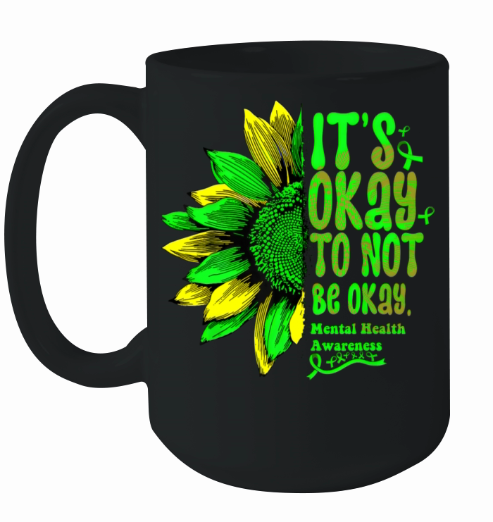 Its Okay To Not Be Okay Mental Health Awareness Ceramic Mug