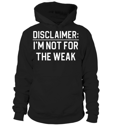 Funny Sarcasm Quote Disclaimer I m Not For The Hoodie Unisex