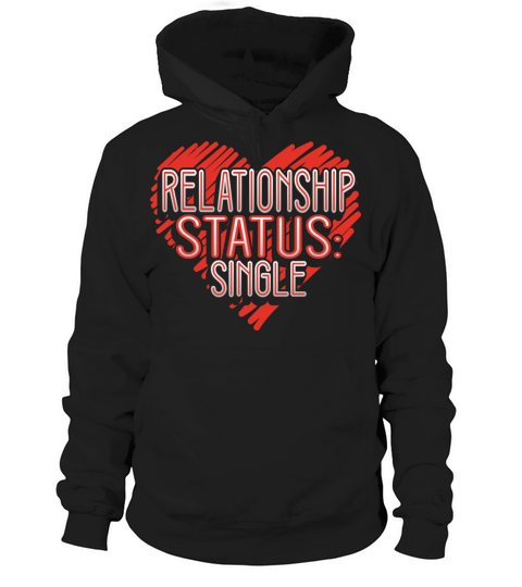 Relationship Status Valentine Funny Humor Hoodie Unisex