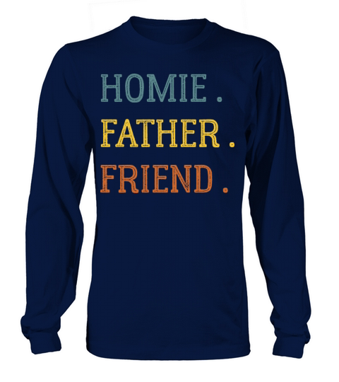 Homie Father Friend Colorful Vintage Fathers Day Long sleeved Unisex