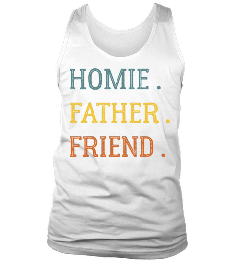 Homie Father Friend Colorful Vintage Fathers Day Tank Top Unisex