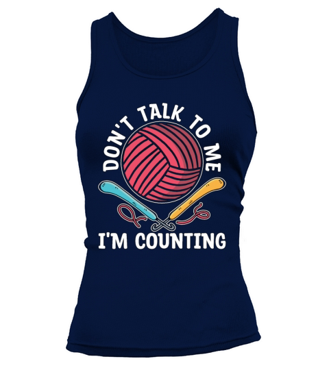 Crocheting Dont Talk To Me Im Counting Knitting Tank top Woman