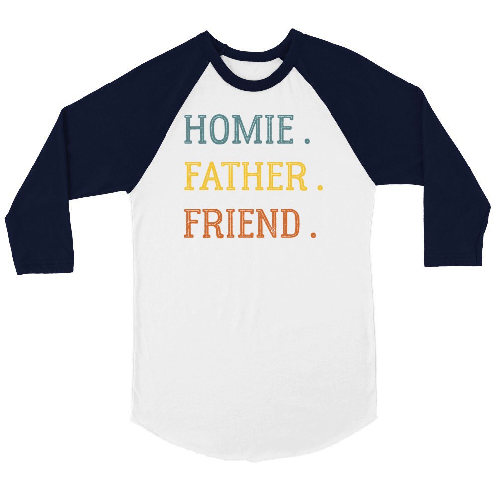 Homie Father Friend Colorful Vintage Fathers Day Unisex ¾ sleeve Raglan T-shirt
