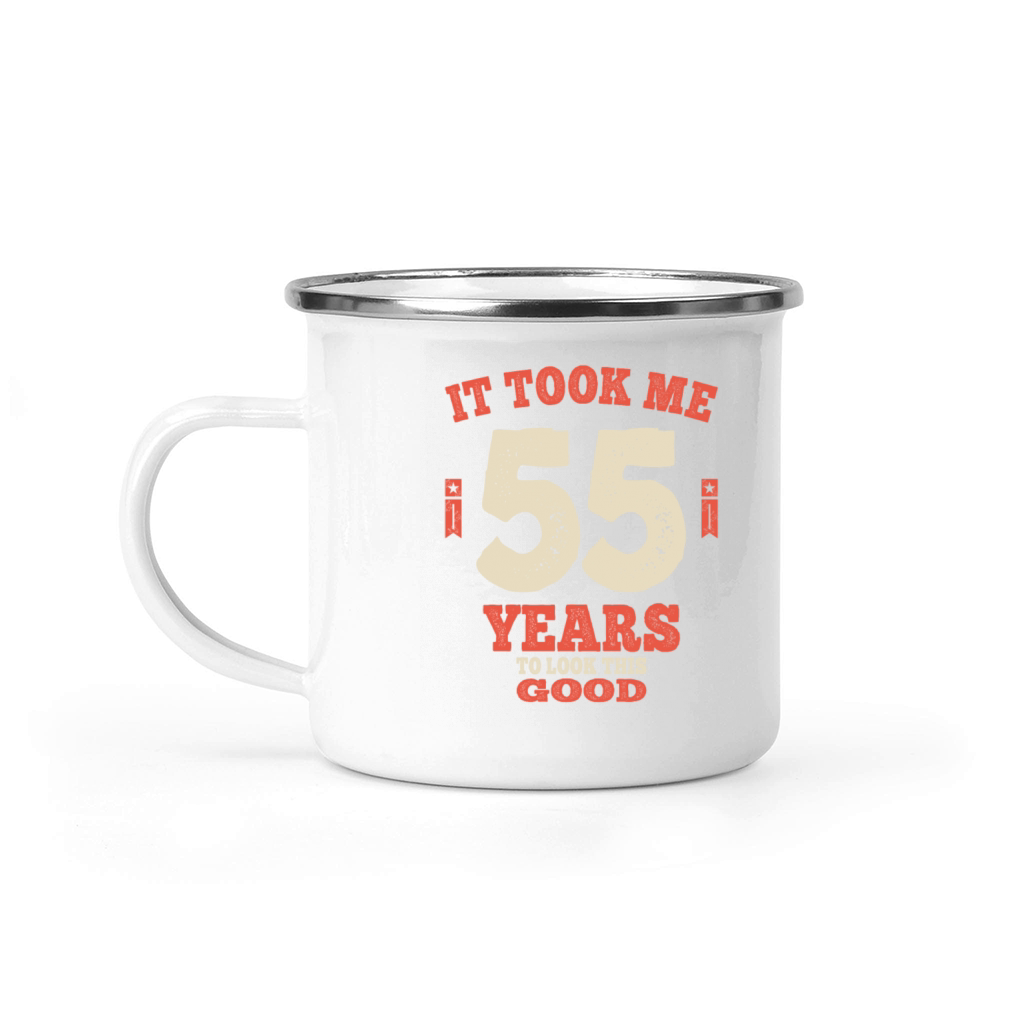 55 Years - It Took Me 55 Years To Look This Good Camping Mug