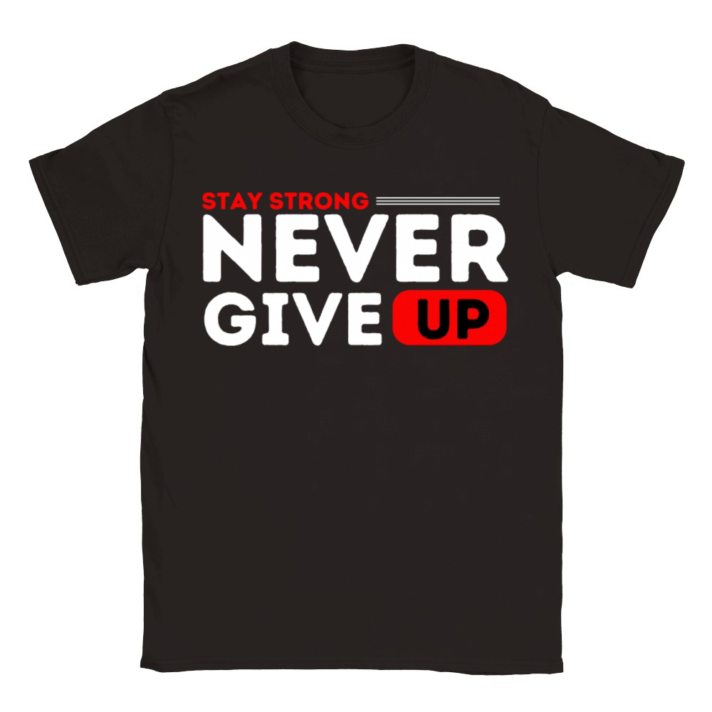 Stay strong never give up Classic Kids Crewneck T-shirt