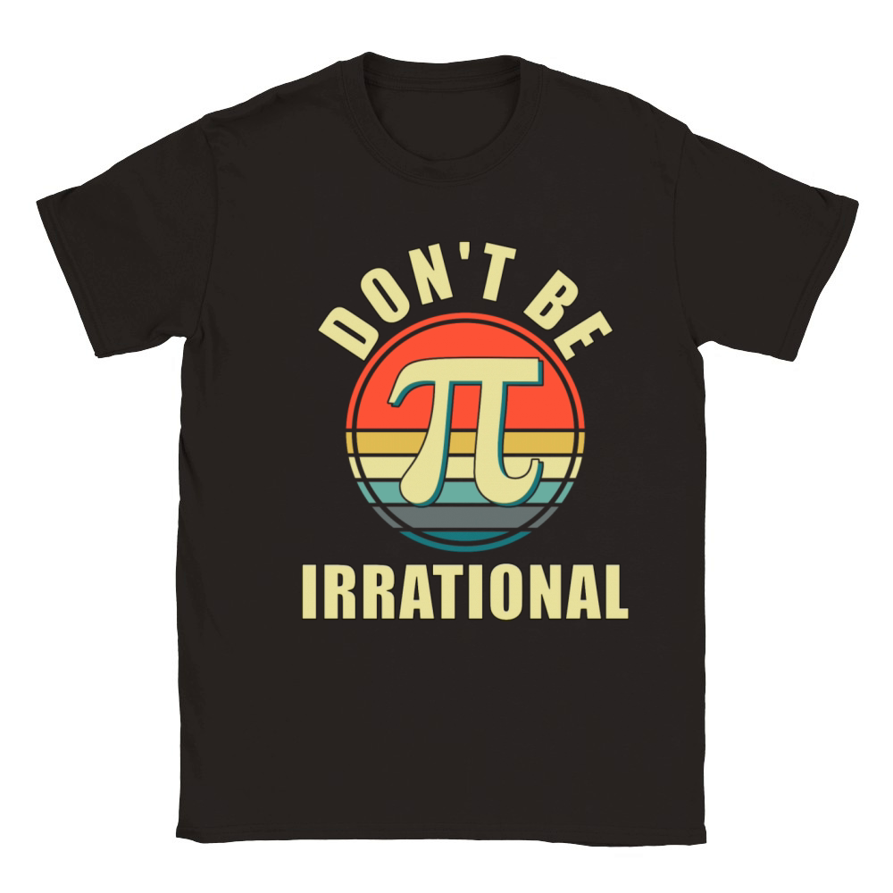 Vintage Don t Be Irrational Pi Day For Math Classic Kids Crewneck T-shirt