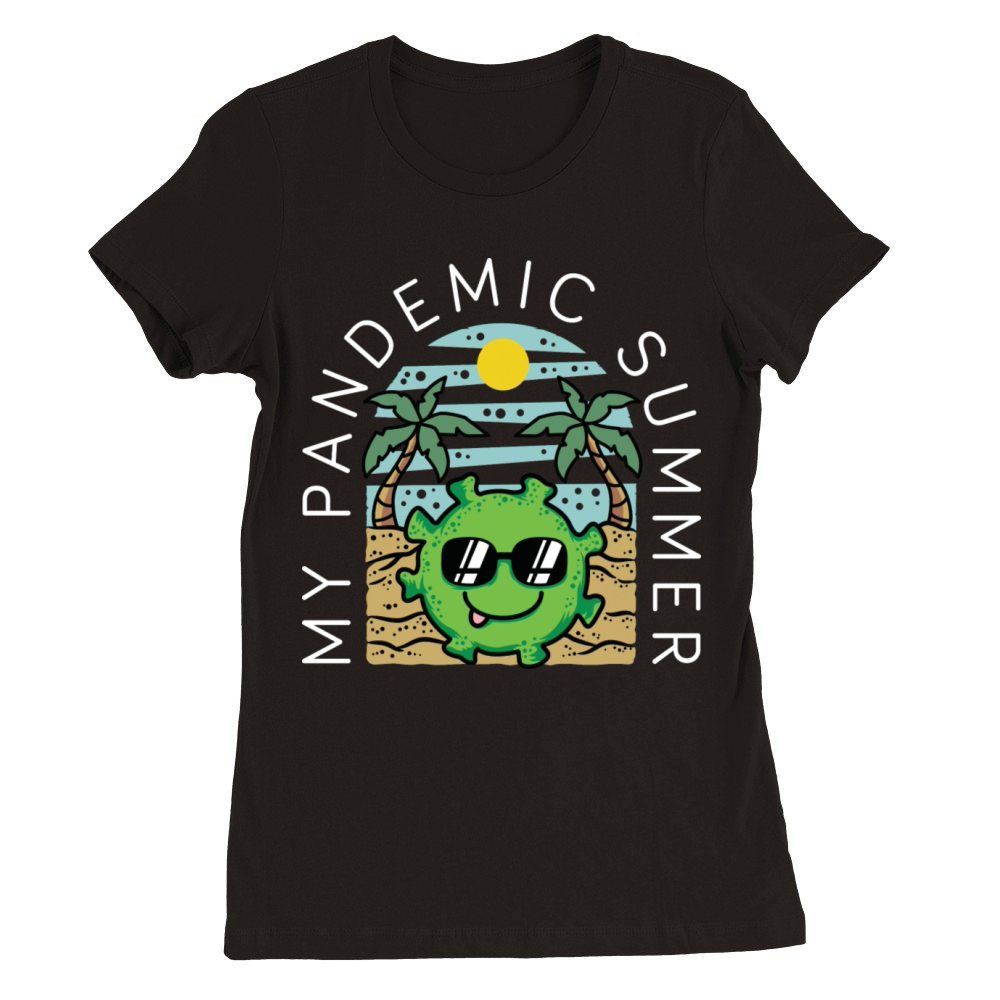 Pandemic Summer Premium Womens Crewneck T-shirt