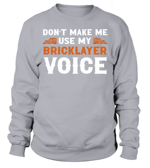 Bricklayer Gift Masonry Quote Mason Sweatshirt Unisex