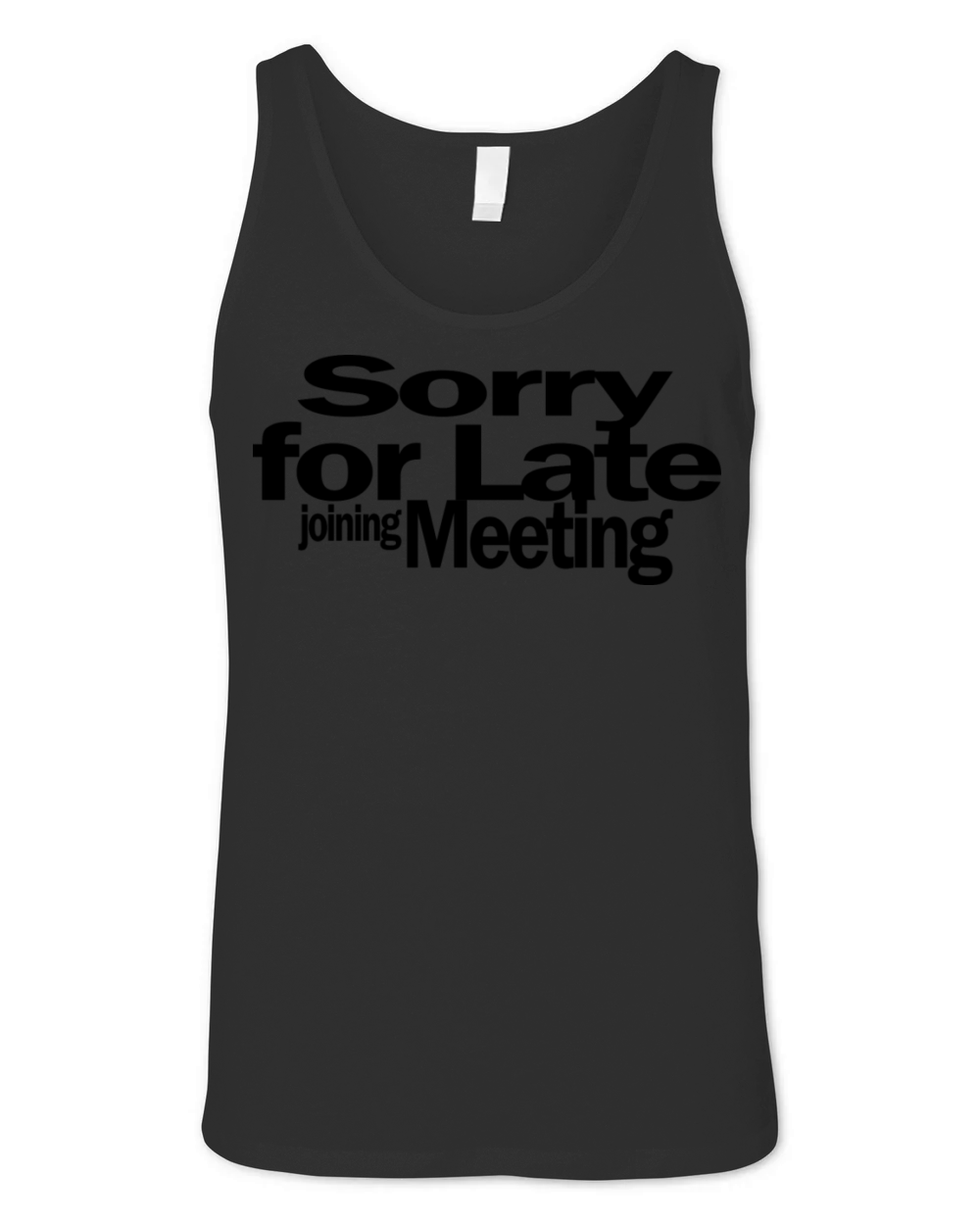 Sorry For Late Joining Meeting 1A Unisex Jersey Tank