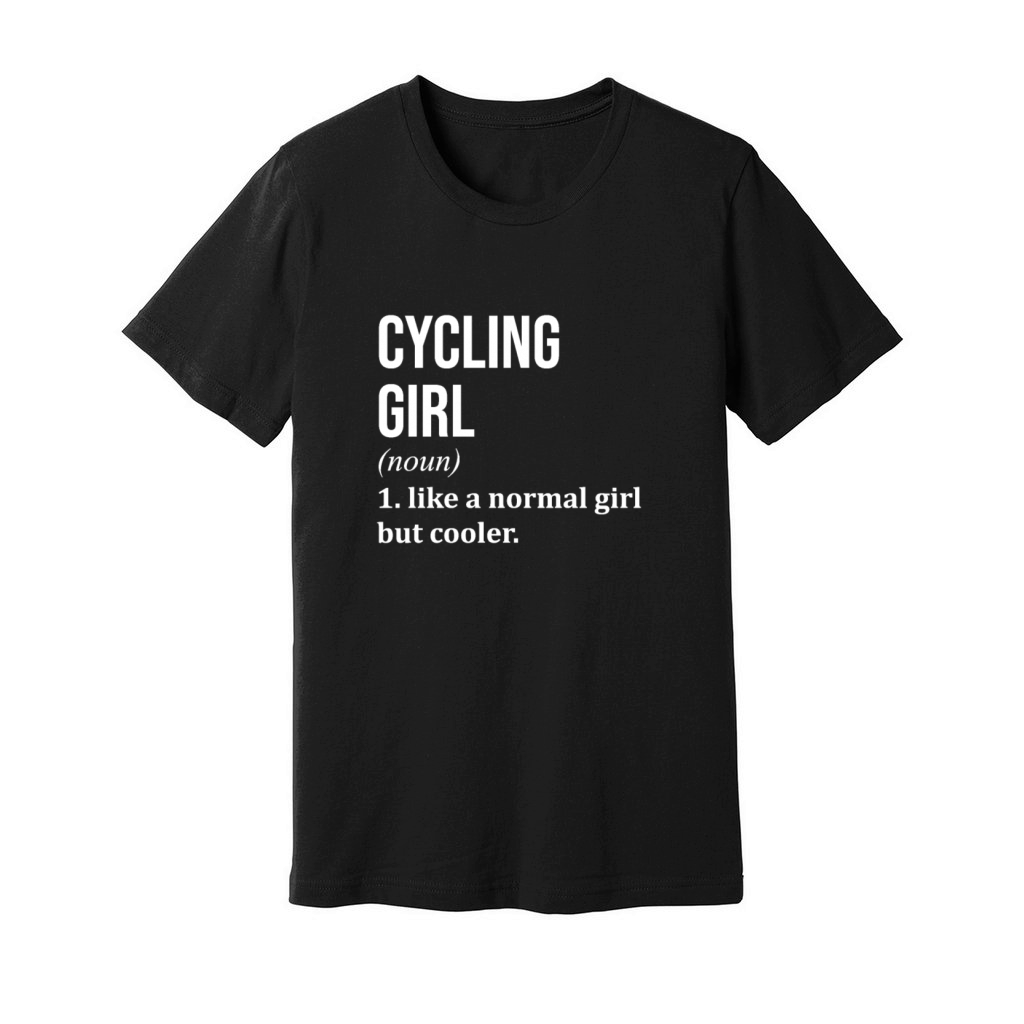 Cycling Girl Funny Quote Unisex Jersey Tee