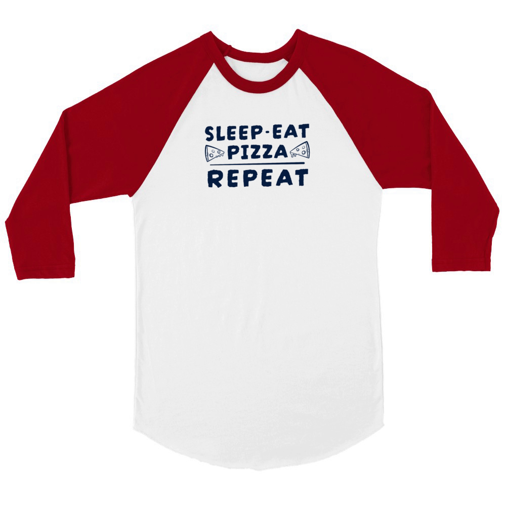 Sleep - Eat Pizza - Repeat Unisex ¾ sleeve Raglan T-shirt