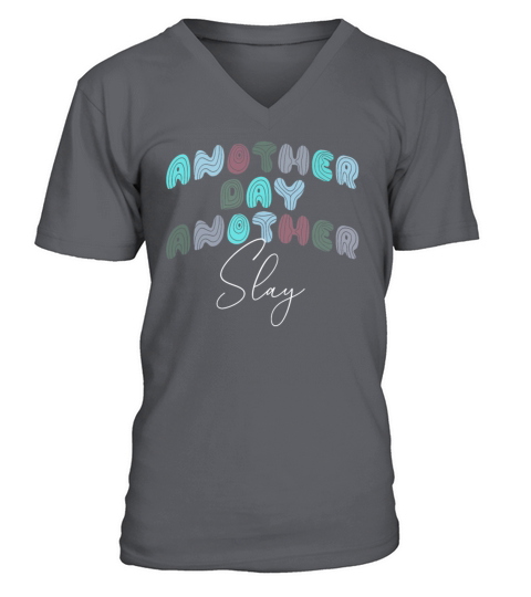 Another Day Another Slay Motivational V-Neck T-shirt