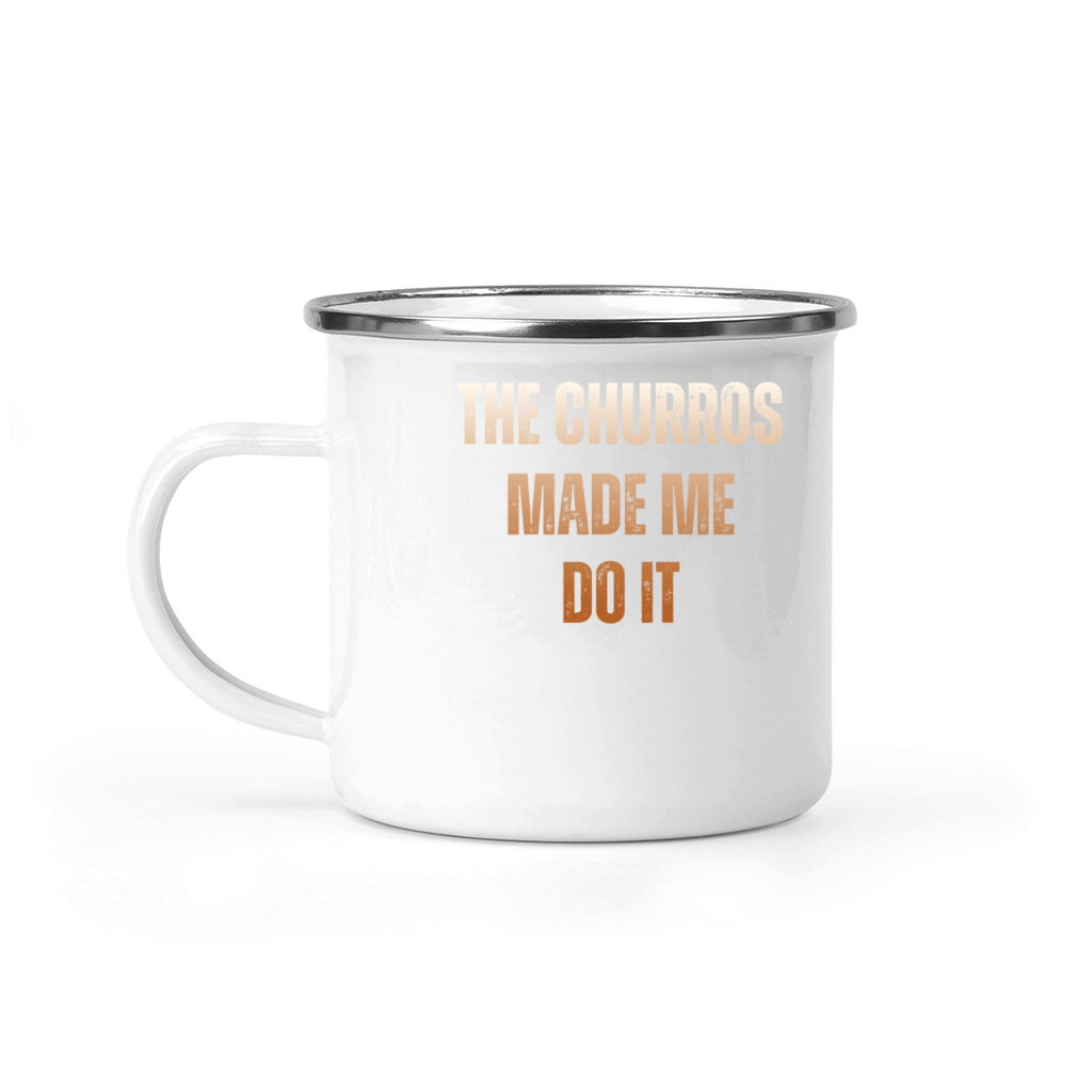 The Churros Made Me Do It Vintage Churro Camping Mug