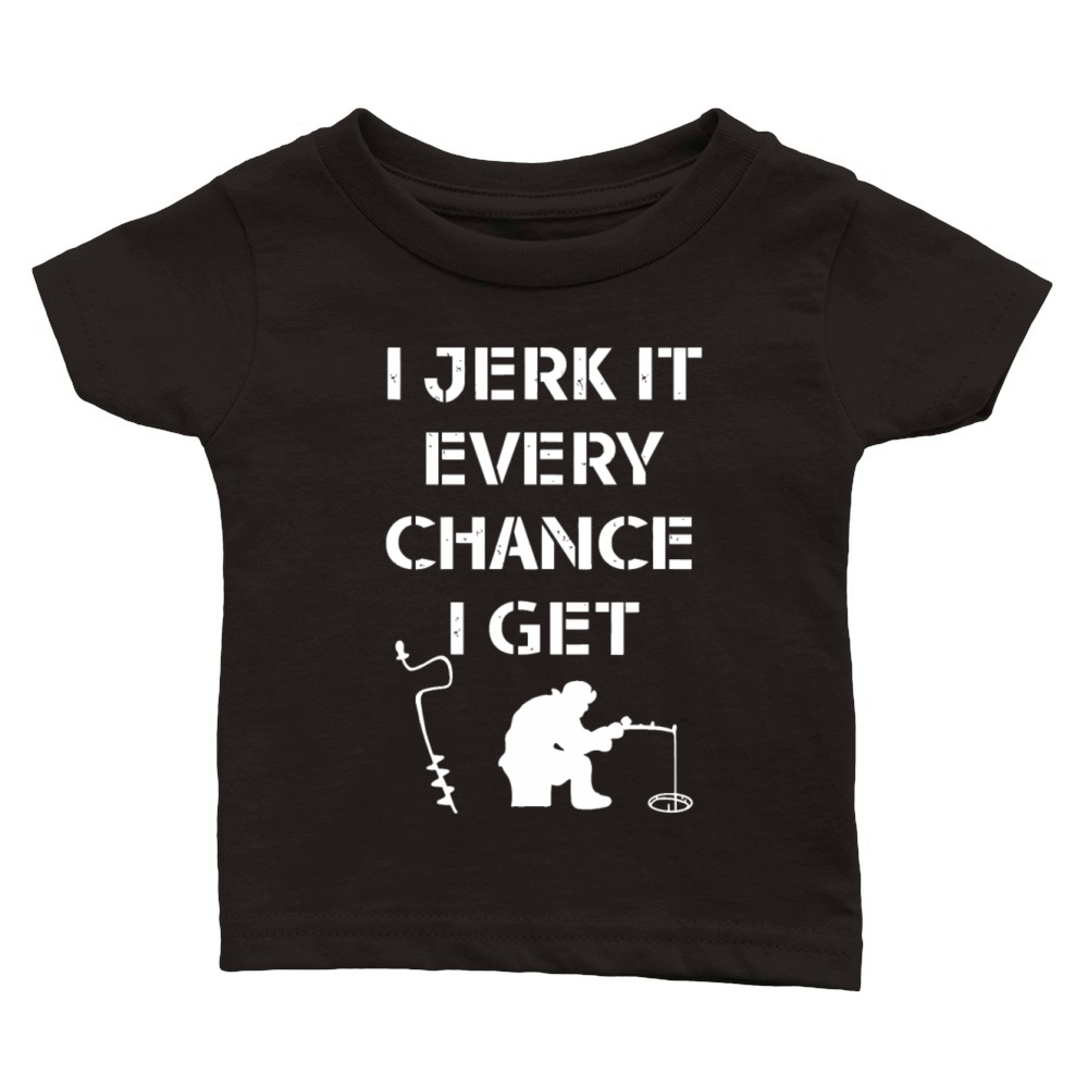 Funny Ice Fishing Quote for Frozen Lake Fishermand Classic Baby Crewneck T-shirt