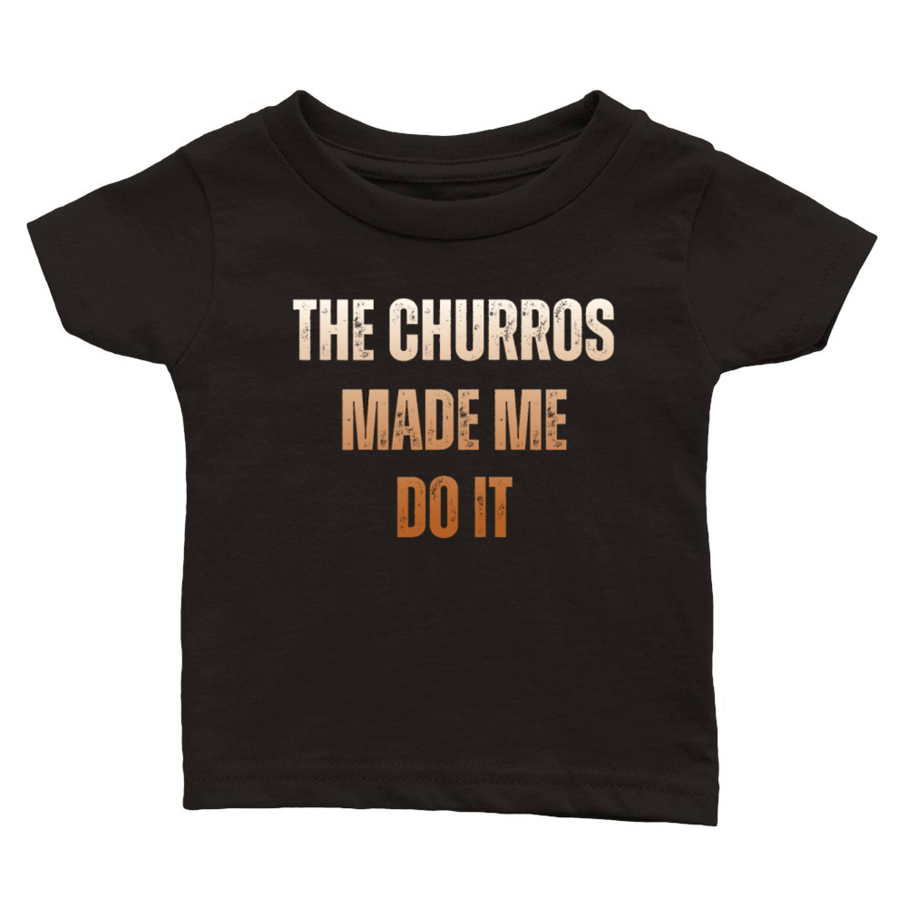 The Churros Made Me Do It Vintage Churro Classic Baby Crewneck T-shirt