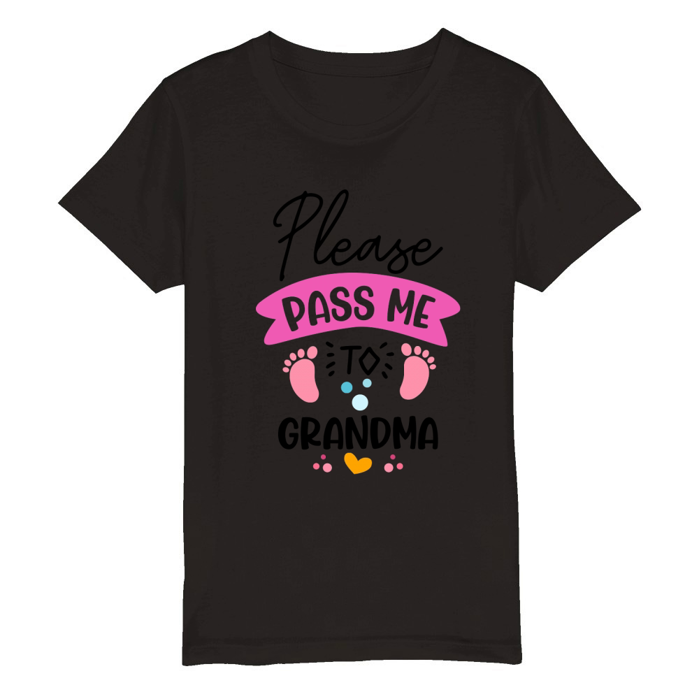Please pass me to grandma Organic Kids Crewneck T-shirt