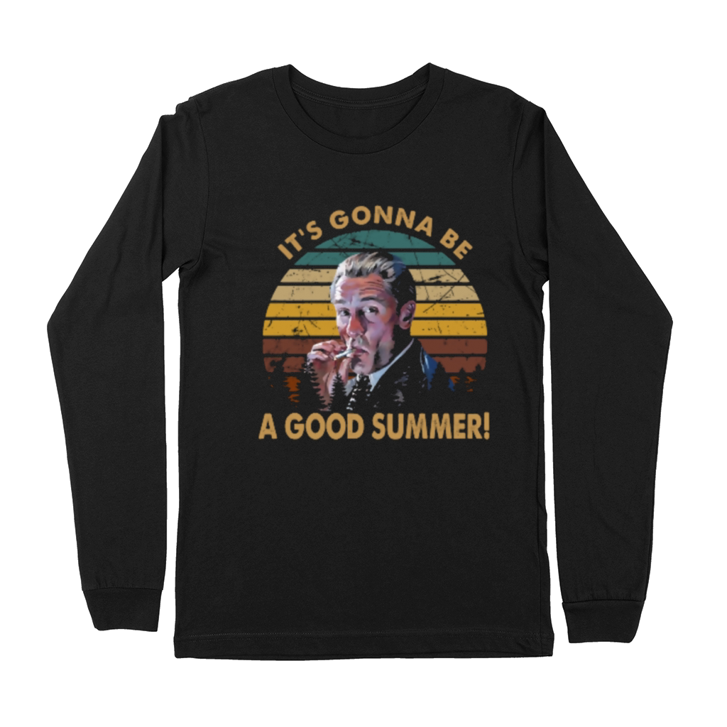 it is gonna be a good summer vintage Premium Long Sleeve
